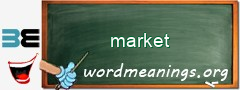 WordMeaning blackboard for market